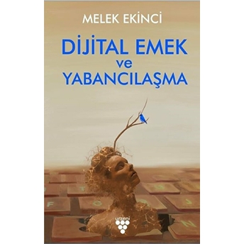 Dijital Emek Ve Yabancılaşma Melek Ekinci