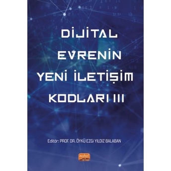 Dijital Evrenin Yeni Iletişim Kodları Iıı Öykü Ezgi Yıldız Balaban