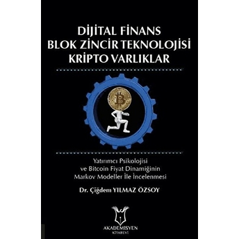 Dijital Finans Blok Zincir Teknolojisi Kripto Varlıklar Çiğdem Yılmaz Özsoy