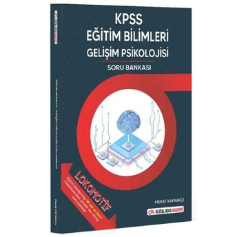 Dijital Hoca Kpss Lokomotif Eğitim Bilimleri Gelişim Psikolojisi Soru Bankası Murat Kaynakçı