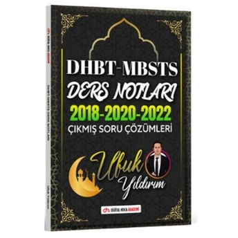 Dijital Hoca Yayınları Dhbt Mbsts Ders Notları 2018-2020-2022 Çıkmış Soru Çözümleri Ufuk Yıldırım