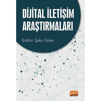 Dijital Iletişim Araştırmaları - Zekeriya Kaya