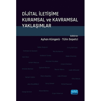 Dijital Iletişime Kuramsal Ve Kavramsal Yaklaşımlar - Ayhan Küngerü