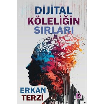 Dijital Köleliğin Sırları Erkan Terzi