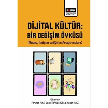 Dijital Kültür Bir Değişim Öyküsü Ferihan Ayaz