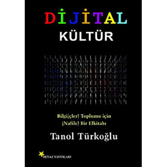 Dijital Kültür Tanol Türkoğlu