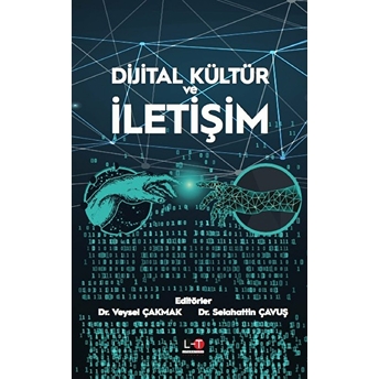 Dijital Kültür Ve Iletişim