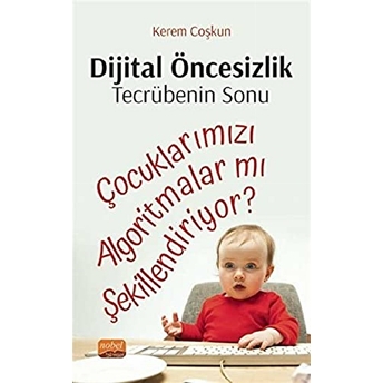 Dijital Öncesizlik Tecrübenin Sonu Kerem Coşkun