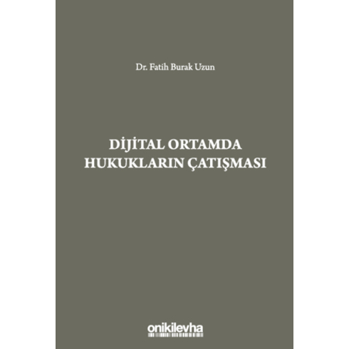 Dijital Ortamda Hukukların Çatışması Fatih Burak Uzun