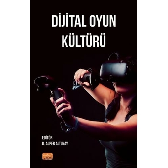 Dijital Oyun Kültürü Alper Altunay