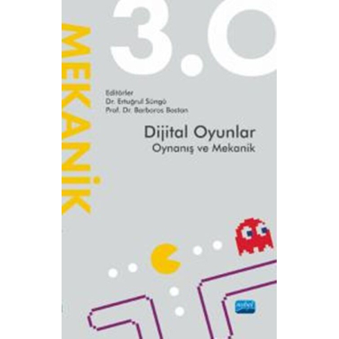 Dijital Oyunlar 3.0 Oynanış Ve Mekanik Ertuğrul Süngü