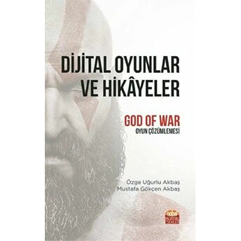 Dijital Oyunlar Ve Hikayeler M. Gökçen Akbaş