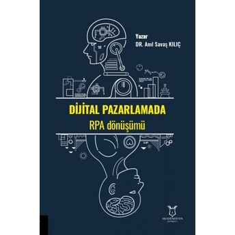 Dijital Pazarlamada Rpa Dönüşümü Anıl Savaş Kılıç