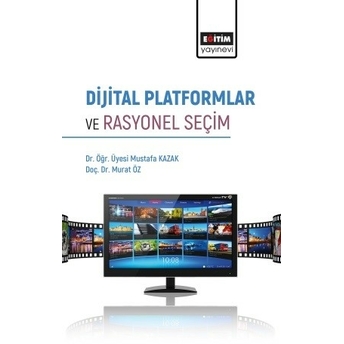 Dijital Platformlar Ve Rasyonel Seçim Mustafa Kazak