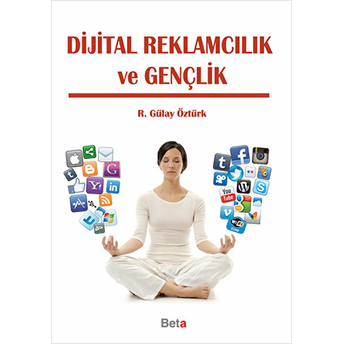 Dijital Reklamcılık Ve Gençlik R. Gülay Öztürk