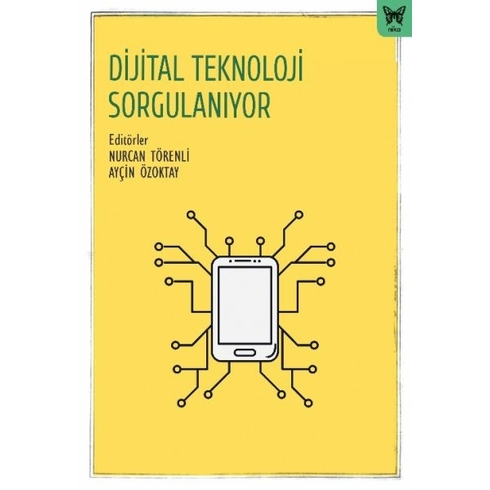 Dijital Teknoloji Sorgulanıyor Nurcan Törenli, Ayçin Özoktay