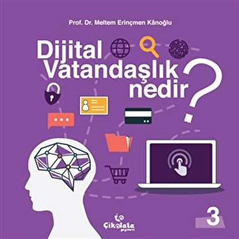 Dijital Vatandaşlık Nedir? Meltem Erinçmen Kanoğlu