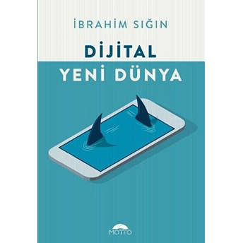 Dijital Yeni Dünya Ibrahim Sığın