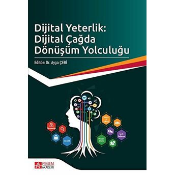 Dijital Yeterlik: Dijital Çağda Dönüşüm Yolculuğu Ayça Çebi