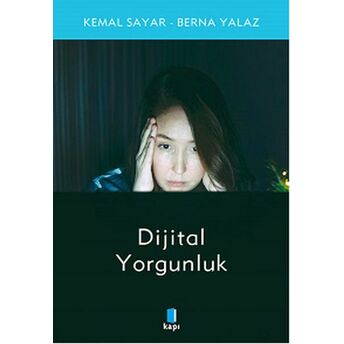 Dijital Yorgunluk Kemal Sayar, Berna Yılmaz