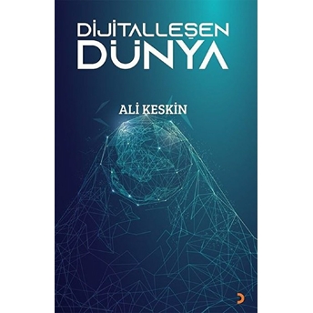 Dijitalleşen Dünya Ali Keskin