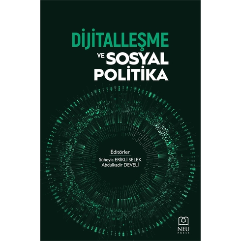 Dijitalleşme Ve Sosyal Politika Süheyla Erikli Selek