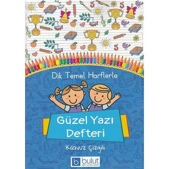 Dik Temel Harflerle Güzel Yazı Defteri (A4) Kolektif