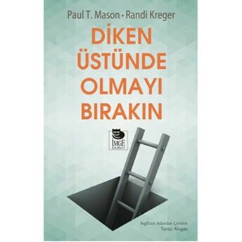 Diken Üstünde Olmayı Bırakın Paul T. Mason