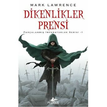 Dikenlikler Prensi / Parçalanmış Imparatorluk Serisi 1 Mark Lawrence