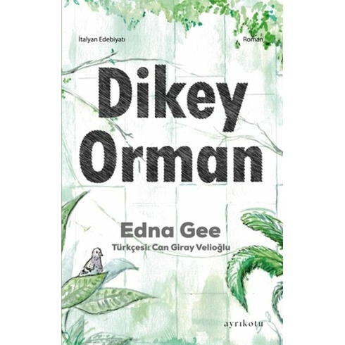 Dikey Orman Edna Gee