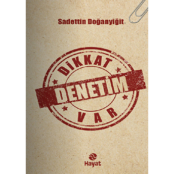 Dikkat Denetim Var Sadettin Doğanyiğit