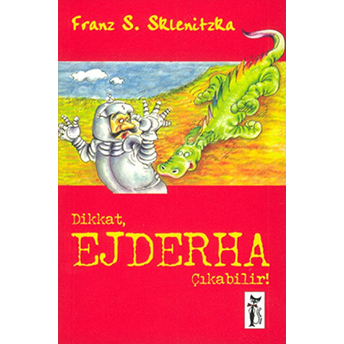 Dikkat Ejderha Çıkabilir! Franz S. Sklenitzra