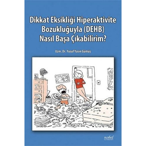 Dikkat Eksikliği Hiperaktivite Bozukluğuyla Dehb Nasıl Başa Çıkabilirim?