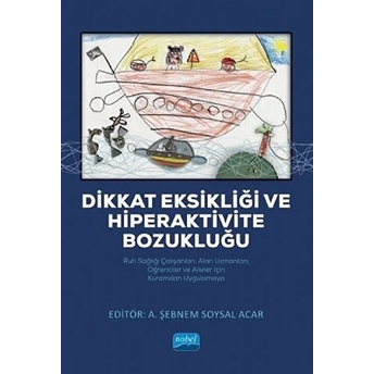 Dikkat Eksikliği Ve Hiperaktivite Bozukluğu - Ahmet Gül