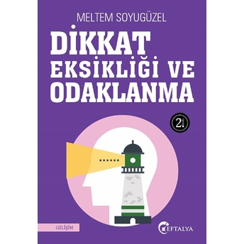 Dikkat Eksikliği Ve Odaklanma Meltem Soyugüzel