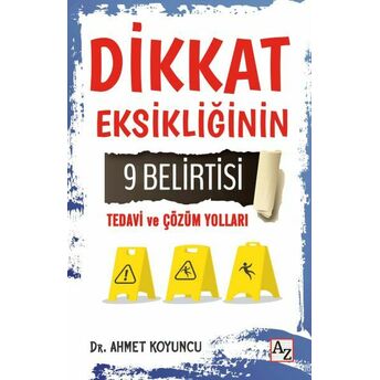 Dikkat Eksikliğinin 9 Belirtisi Tedavi Ve Çözüm Yolları Dr. Ahmet Koyuncu