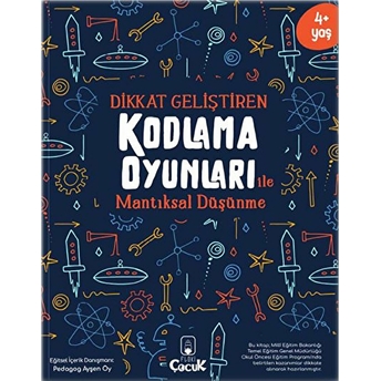 Dikkat Geliştiren Kodlama Oyunları Ile Mantıksal Düşünme