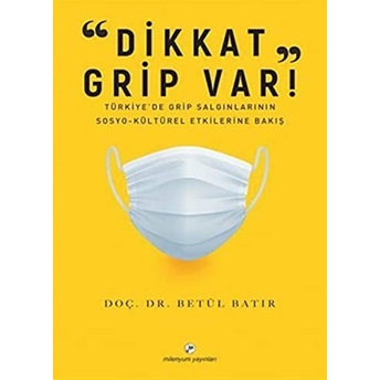 Dikkat Grip Var Betül Batır