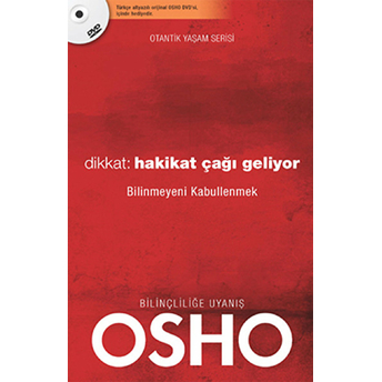 Dikkat: Hakikat Çağı Geliyor Osho (Bhagwan Shree Rajneesh)