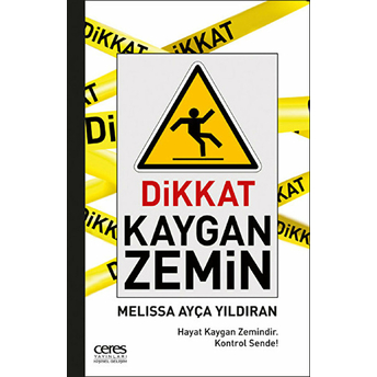 Dikkat Kaygan Zemin Melissa Ayça Yıldıran