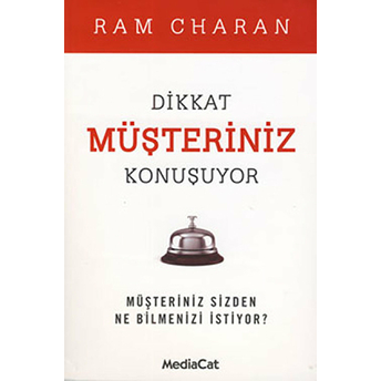 Dikkat Müşteriniz Konuşuyor Ram Charan