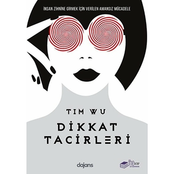 Dikkat Tacirleri Tim Wu