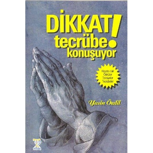 Dikkat! Tecrübe Konuşuyor