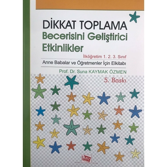 Dikkat Toplama Becerisini Geliştirici Etkinlikler - Ilköğretim 1. 2. 3. Sınıf