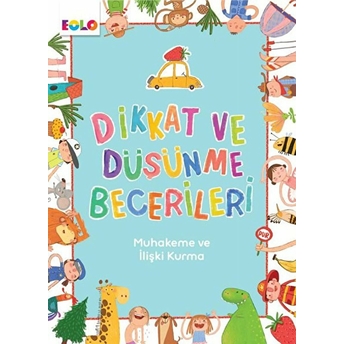 Dikkat Ve Düşünme Becerileri - Muhakeme Ve Ilişki Kurma