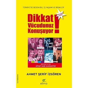 Dikkat Vücudunuz Konuşuyor Ahmet Şerif Izgören