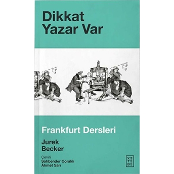 Dikkat Yazar Var - Frankfurt Dersleri Jurek Becker