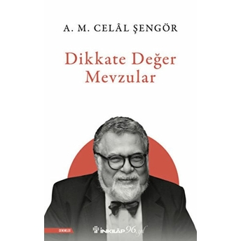 Dikkate Değer Mevzular Ali Mehmet Celal Şengör