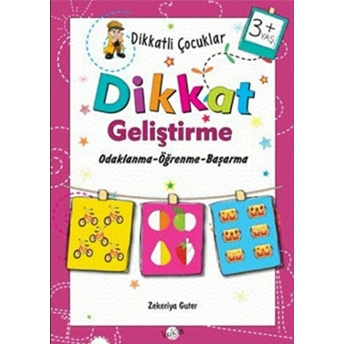 Dikkatli Çocuklar - Dikkat Geliştirme 3 Yaş Zekeriya Guter