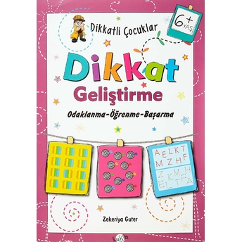 Dikkatli Çocuklar - Dikkat Geliştirme 6 Yaş Zekeriya Guter